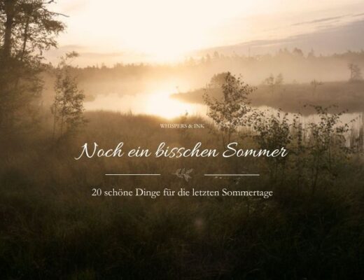 Die letzten Sommertage eine Liste für schöne Dinge im Sommer